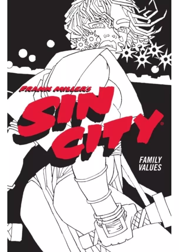 Frank Miller - Frank Miller's Sin City Volume 5: Family Values