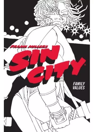 Frank Miller's Sin City Volume 5: Family Values