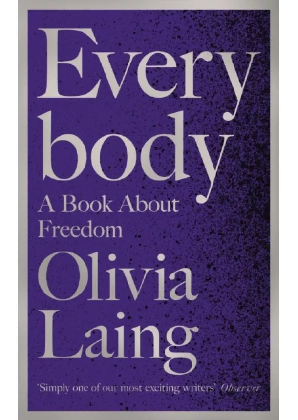 Olivia Laing - Everybody