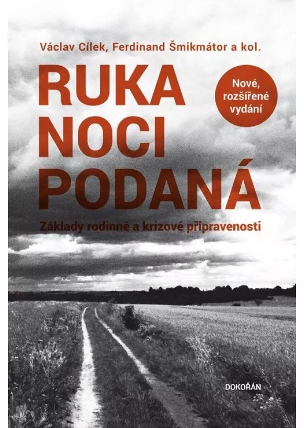 Václav Cílek, Ferdinand Šmikmátor - Ruka noci podaná - Základy rodinné a krizové připravenosti