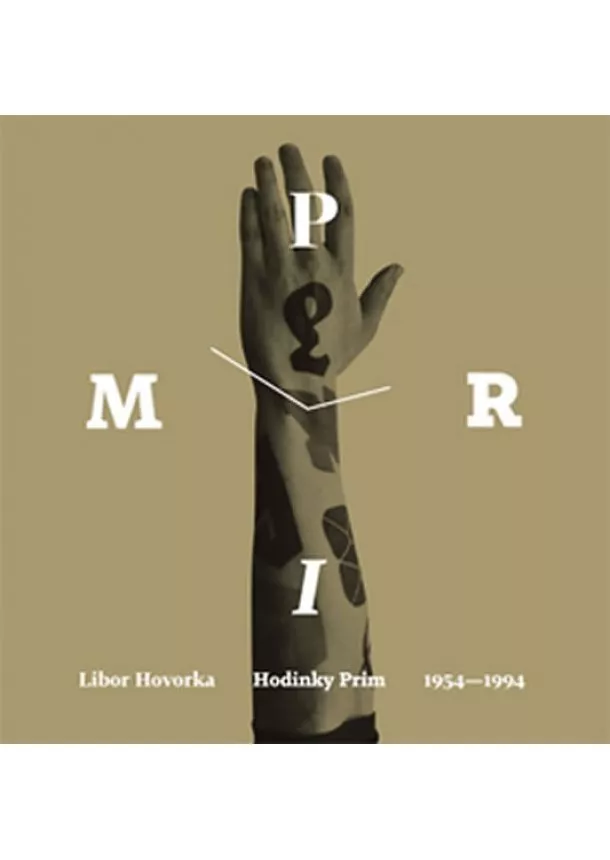 Libor Hovorka - Hodinky Prim 1954-1994