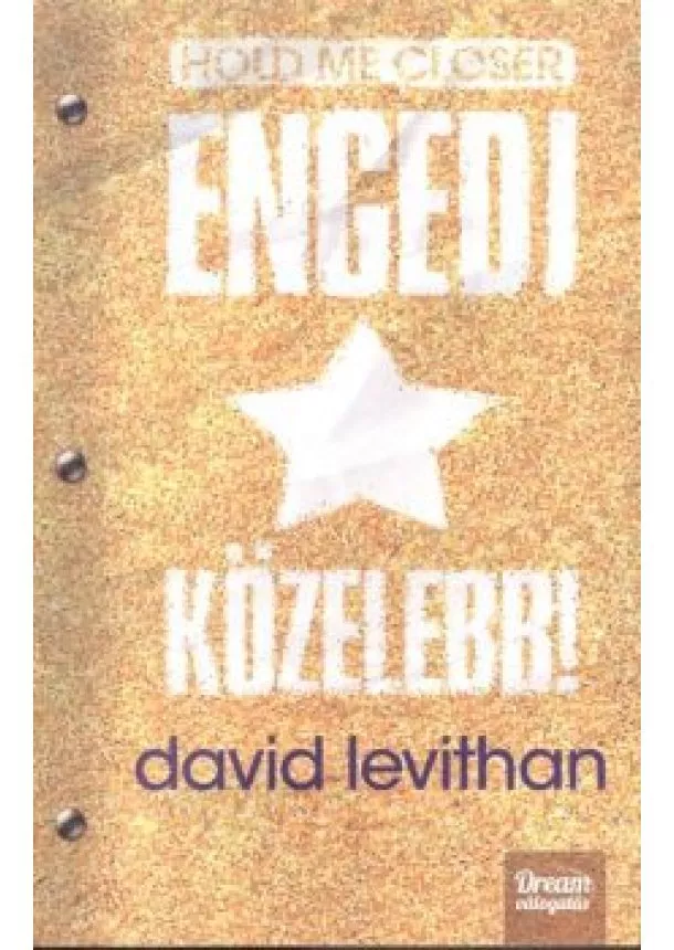 David Levithan - Engedj közelebb! - Hold me closer