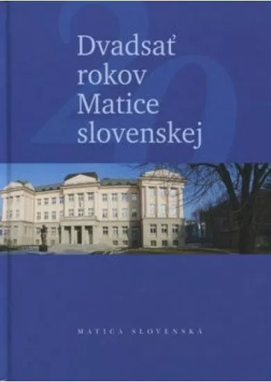 Dvadsať rokov Matice slovenskej