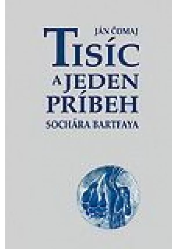 Ján Čomaj - Tisíc a jeden príbeh sochára Bartfaya