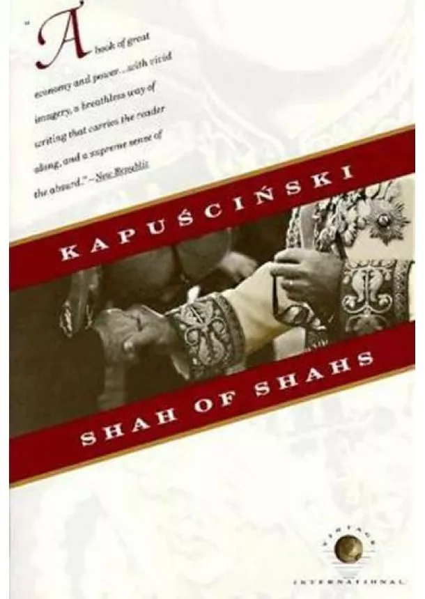 Ryszard Kapuscinski - Shah of shahs