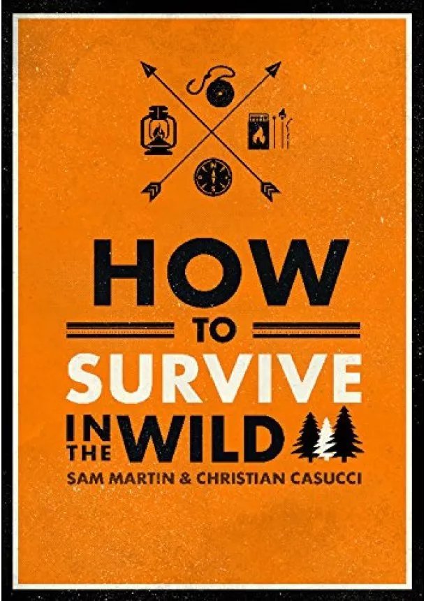 Christian Casucci, Sam Martin - How to Live in the Woods