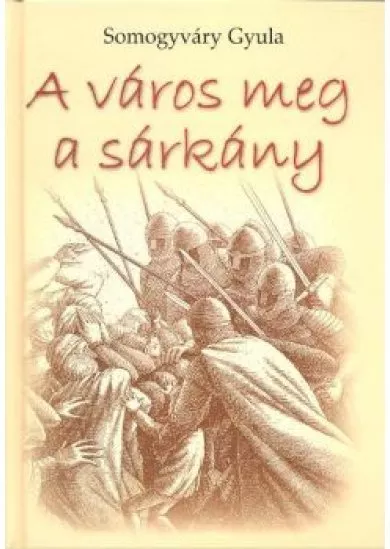 A VÁROS MEG A SÁRKÁNY