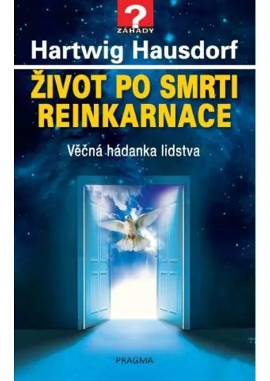 Život po smrti. Reinkarnace