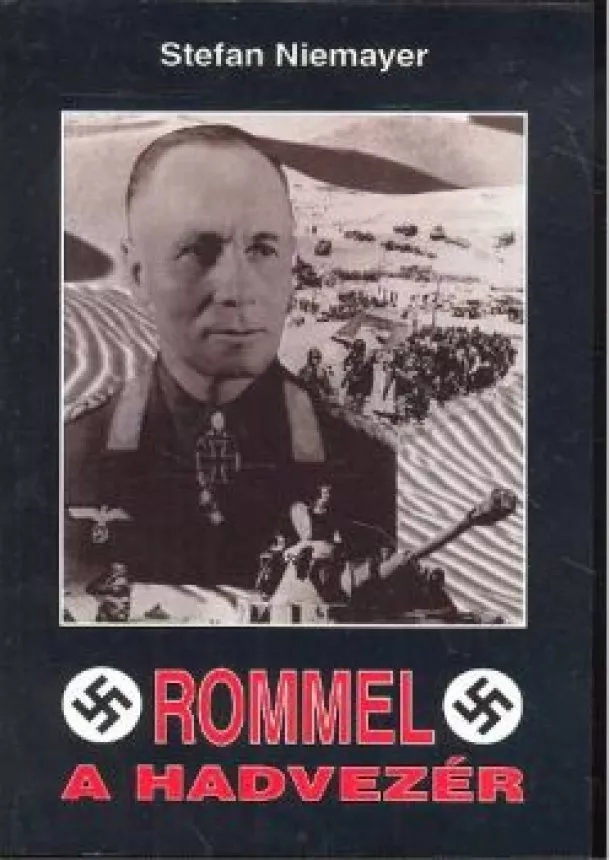 Stefan Niemayer - ROMMEL A HADVEZÉR