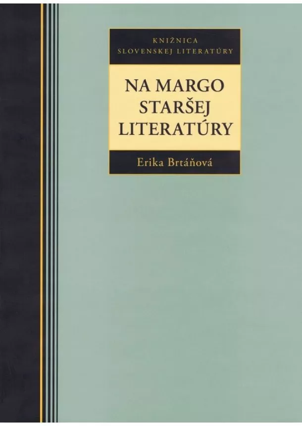 Erika Brtáňová - Na margo staršej literatúry