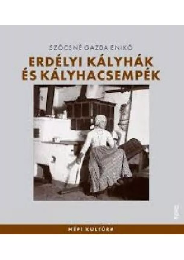 Szőcsné Gazda Enikő - Erdélyi kályhák és kályhacsempék