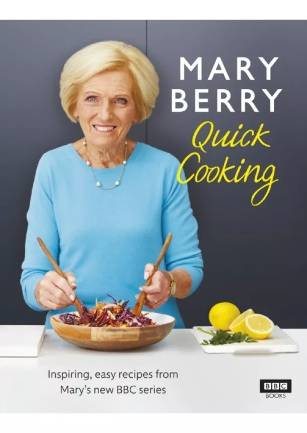 Mary Berry - Mary Berrys Quick Cooking