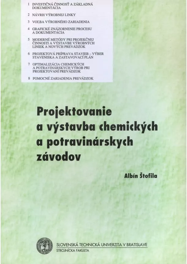 Albín Štofila  - Projektovanie a výstavba chemických a potravinárskych závodov