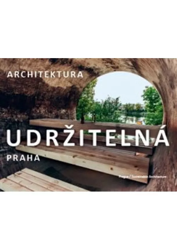 Dan Merta - Praha / Udržitelná architektura - architektura