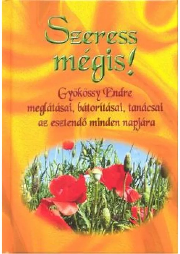 Gyökössy Endre - Szeress mégis!