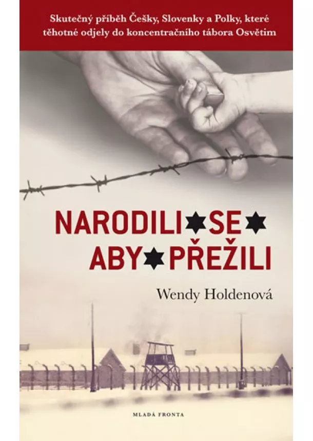 Wendy Holdenová - Narodili se, aby přežili 