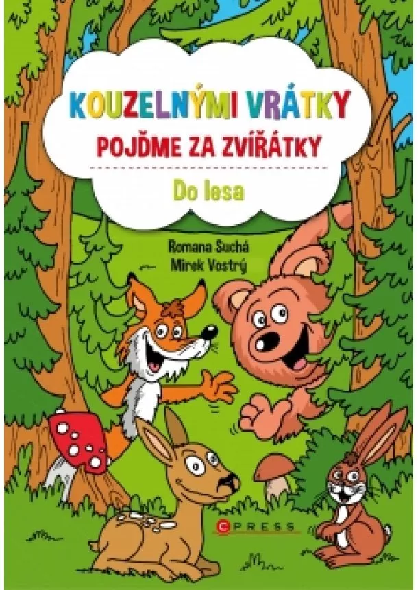 Romana Suchá - Kouzelnými vrátky pojďme za zvířátky - Do lesa