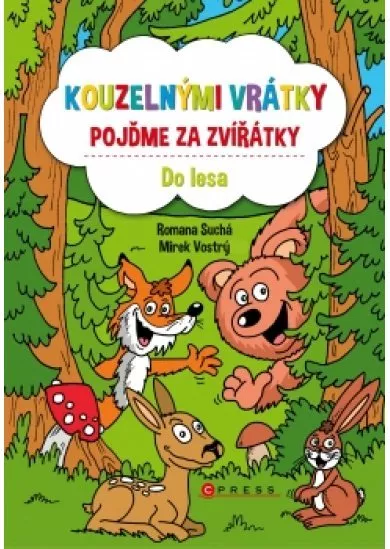 Kouzelnými vrátky pojďme za zvířátky - Do lesa