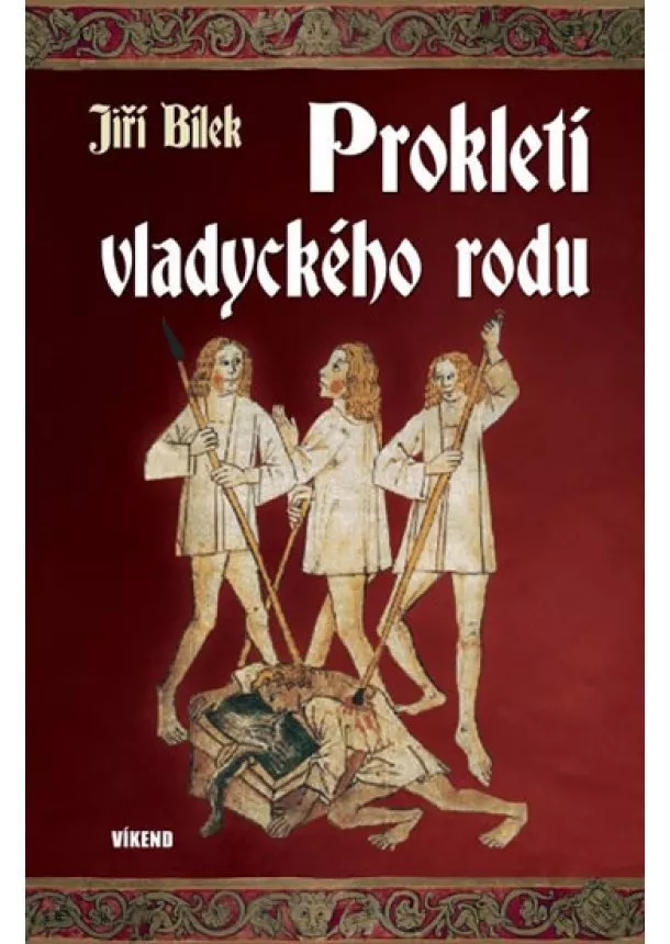 Jiří Bílek - Prokletí vladyckého rodu