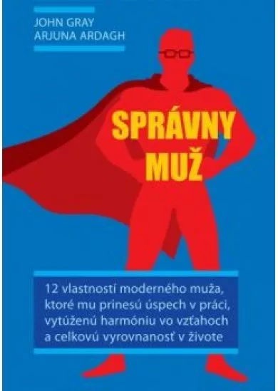 Správny muž - 12 vlastností moderného muža