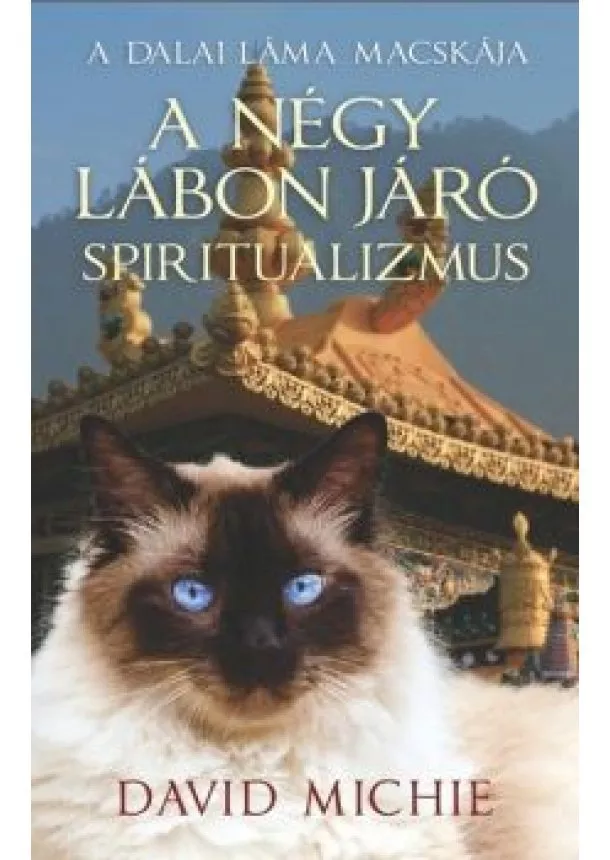 David Michie - A négy lábon járó spiritualizmus - A dalai láma macskája