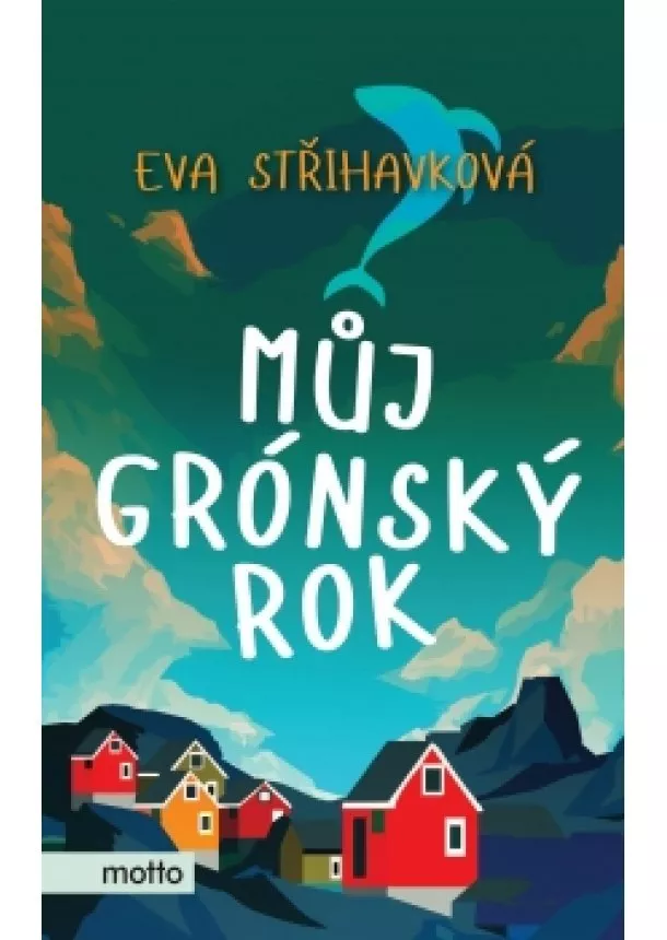 Eva Střihavková - Můj grónský rok