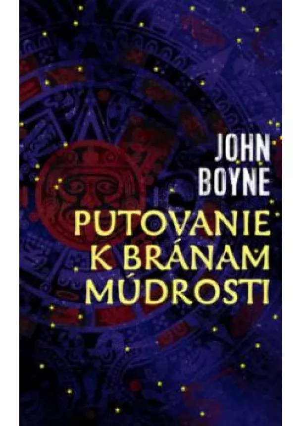 John Boyne - Putovanie k bránam múdrosti