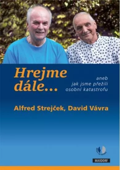 Hrejme dále… aneb jak jsme přežili osobn