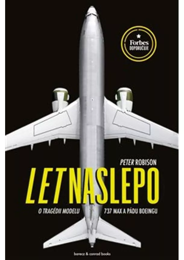 Peter Robison - Let naslepo - O tragédii modelu 737 MAX a pádu Boeingu