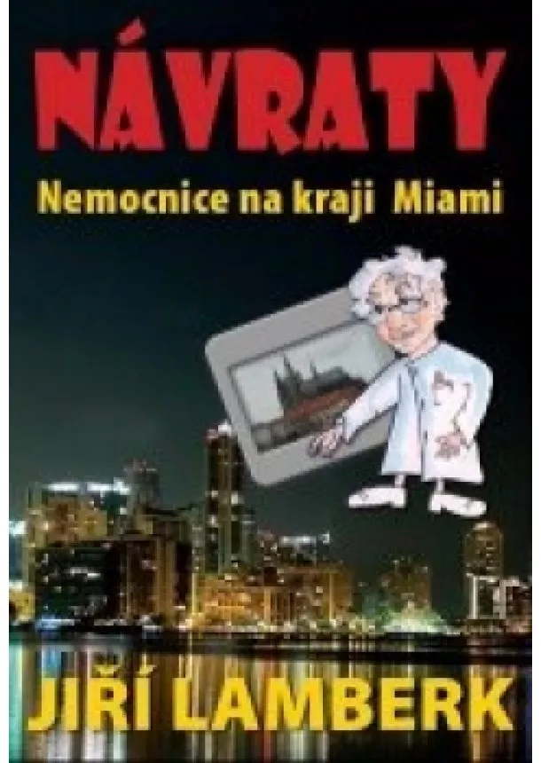 Jiří Lamberk - Návraty - Nemocnice na kraji Miami