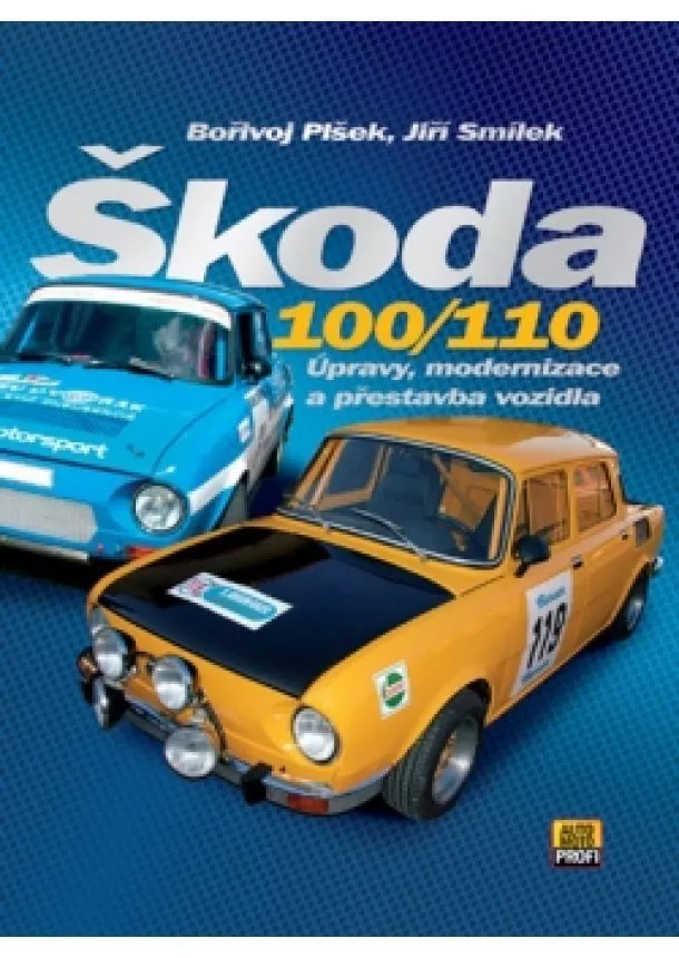 Bořivoj Plšek, Jiří Smílek - Škoda 100/110