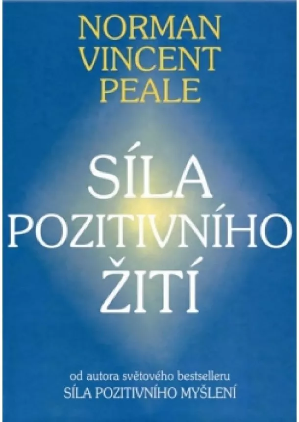 Norman Vincent Peale - Síla pozitivního žití