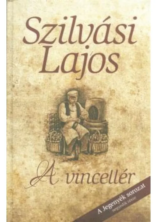 Szilvási Lajos - A vincellér /Kemény