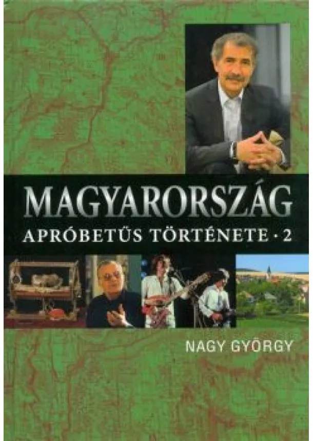 Nagy György - Magyarország apróbetűs története 2.