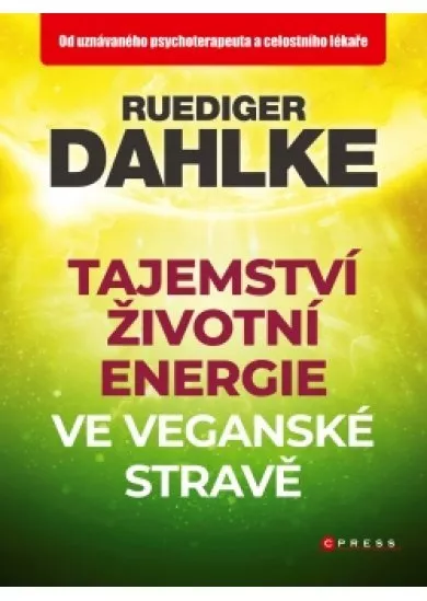 Tajemství životní energie ve veganské stravě