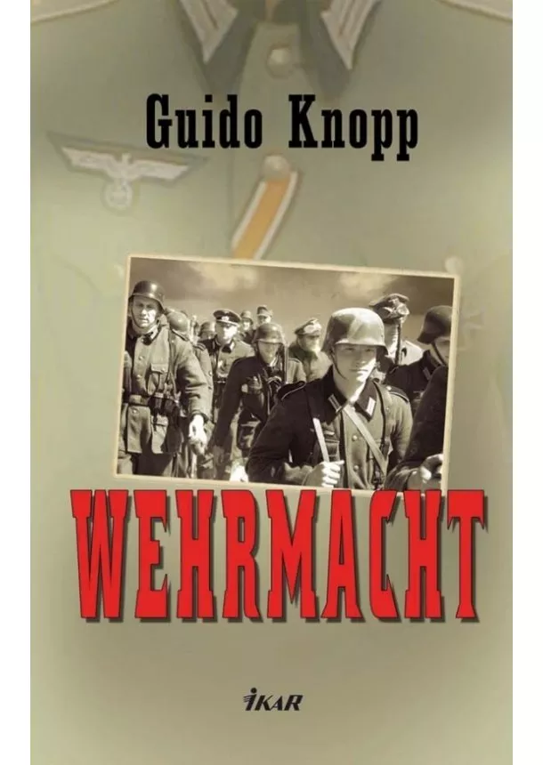 Guido Knopp - Wehrmacht