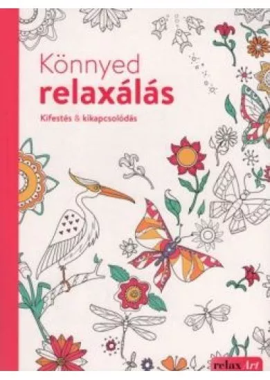 Könnyed relaxálás - Kifestés + Kikapcsolódás