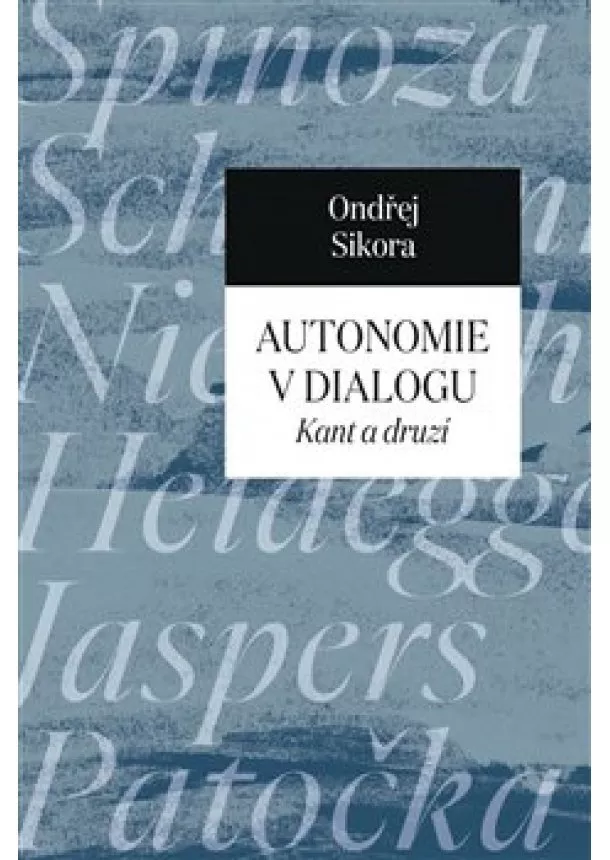 Ondřej Síkora - Autonomie v dialogu - Kant a druzí