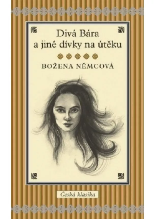 Božena Němcová - Divá Bára a jiné dívky na útěku