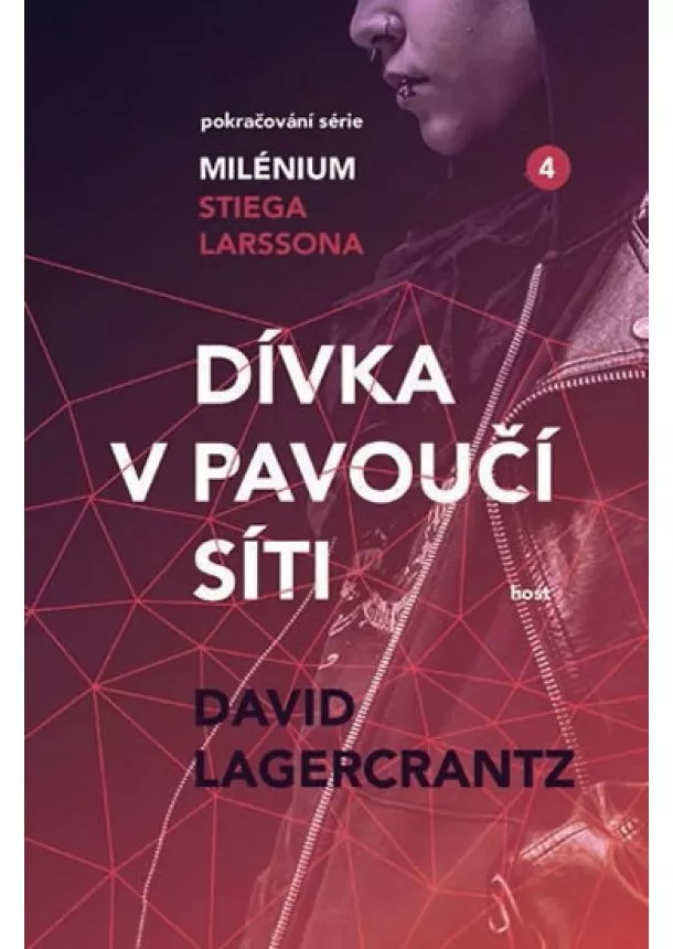 David Lagercrantz - Dívka v pavoučí síti (4. díl světového fenoménu Milénium )