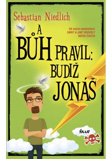 A Bůh pravil: Budiž Jonáš