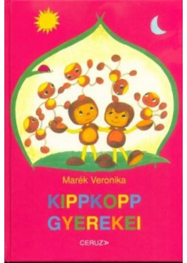 Marék Veronika - Kippkopp gyerekei (8. kiadás)