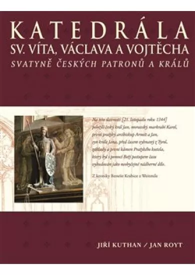 Katedrála sv. Víta, Václava a Vojtěcha - Svatyně českých patronů a králů