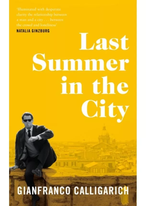 Gianfranco Calligarich - Last Summer in the City