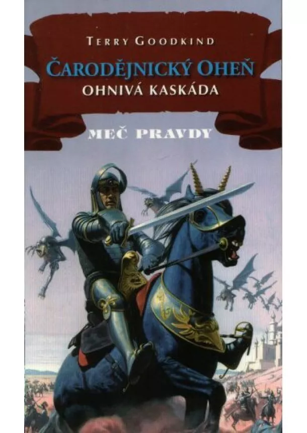 Terry Goodkind - Čarodějnický oheň II: Ohnivá kaskáda - Meč pravdy 18 - Devátá kniha 2/2