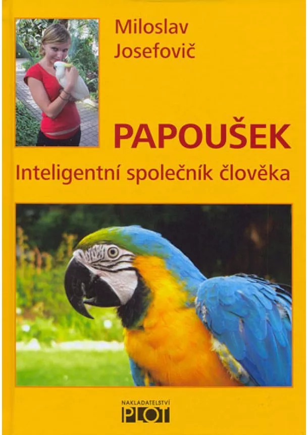 Miloslav Josefovič - Papoušek - Inteligentní společník člověka