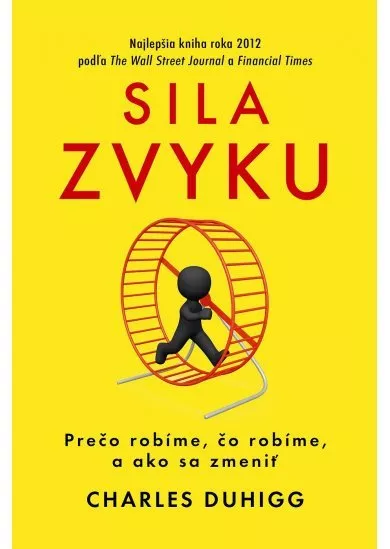 Sila zvyku - Prečo robíme, čo robíme, a ako sa zmeniť