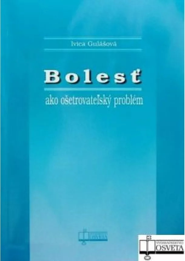 Ivica Gulášová  - Bolesť ako ošetrovateľský problém