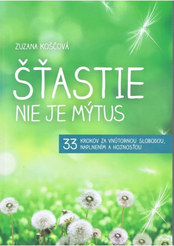 Zuzana Koščová - Šťastie nie je mýtus