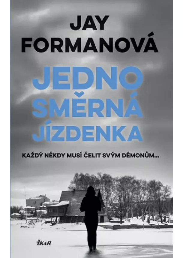 Jay Formanová - Jednosměrná jízdenka